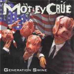 Mötley Crüe - Generation Swine FLAC