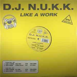 DJ N.U.K.K. - Like A Work FLAC