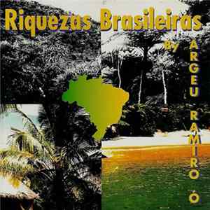 Argeu Ramiro Ó - Riquezas Brasileiras FLAC