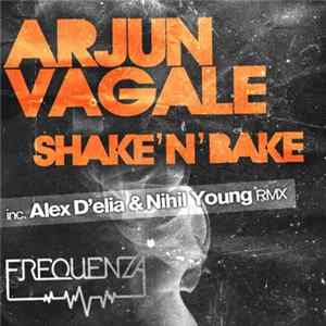 Arjun Vagale - Shake'N'Bake FLAC