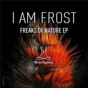 I am Frost - Freaks Of Nature EP FLAC