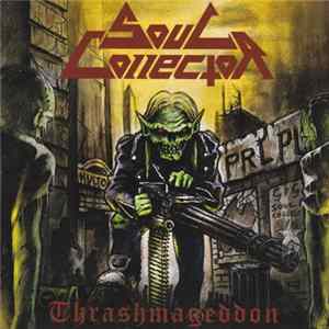 Soul Collector - Thrashmageddon FLAC