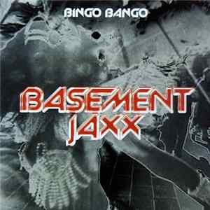 Basement Jaxx - Bingo Bango FLAC