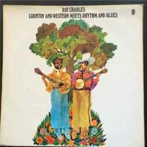 Ray Charles With The Jack Halloran Singers And The Raelets - Country And Western Meets Rhythm And Blues FLAC