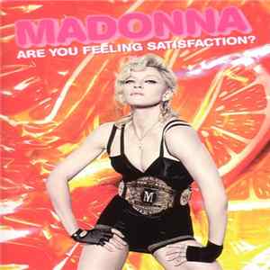Madonna - Are You Feeling Satisfaction? FLAC