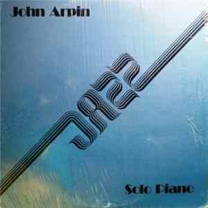 John Arpin - Solo Piano FLAC