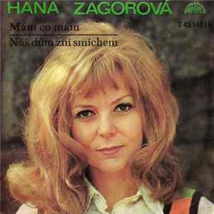 Hana Zagorová - Mám Co Mám / Náš Dům Zní Smíchem FLAC
