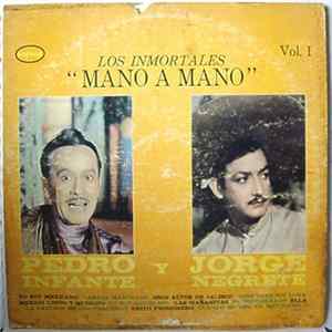Jorge Negrete Y Pedro Infante - Los Inmortales "Mano A Mano" Vol. 1 FLAC