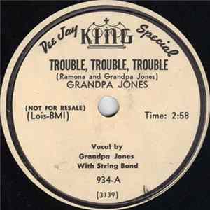 Grandpa Jones - Trouble, Trouble, Trouble / Send In Your Name And Address FLAC