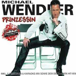 Michael Wendler - Prinzessin FLAC