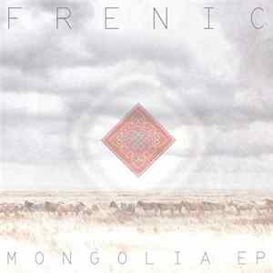 Frenic - Mongolia EP FLAC
