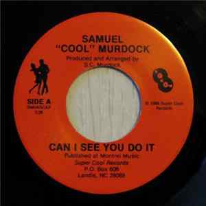 Samuel "Cool" Murdock - Can I See You Do It FLAC