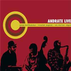 Jonas Kullhammar / Kresten Osgood / Ole Morten Vågan - Andratx Live FLAC