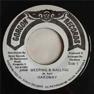Hardway - Weeping & Wailing FLAC