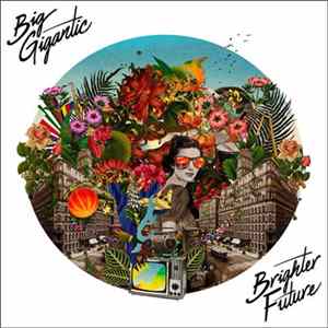 Big Gigantic - Brighter Future FLAC