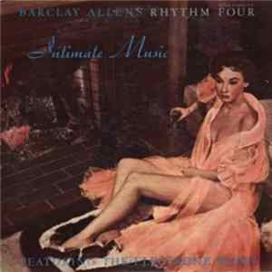 Barclay Allen's Rhythm Four - Intimate Music FLAC
