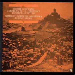 Robert Schumann, Bamberg Symphony Orchestra, Robert Heger - Symphony No. 3 ("Rhenish") / Manfred Overture FLAC