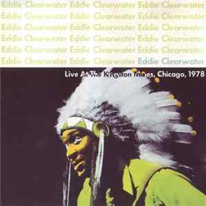Eddy Clearwater - Live At The Kingston Mines, Chicago, 1978 FLAC