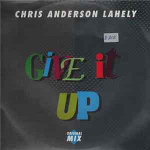 Chris Anderson Lahely - Give It Up (Original Mix) FLAC