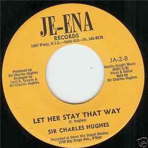 Sir Charles Hughes - Let Her Stay That Way/Human FLAC