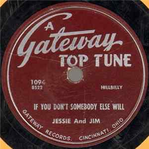 Jessie And Jim / Frank Roberts - If You Don't Somebody Else Will / Loose Talk FLAC