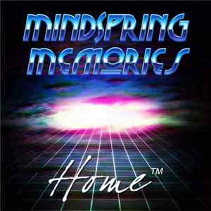 MindSpring Memories - Home™ FLAC