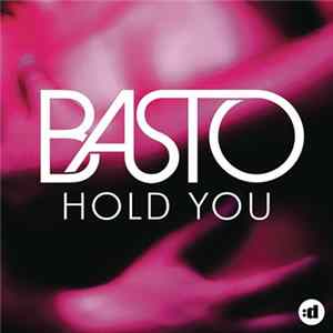 Basto - Hold You FLAC
