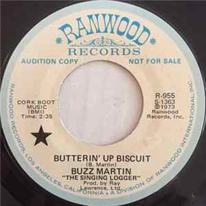 Buzz Martin "The Singing Logger" - Butterin' Up Biscuit FLAC
