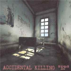 Accidental Killing - Accidental Killing FLAC