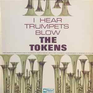 The Tokens - I Hear Trumpets Blow FLAC