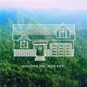 Unicorn Kid - Wild Life FLAC