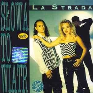 La Strada - Słowa To Wiatr FLAC