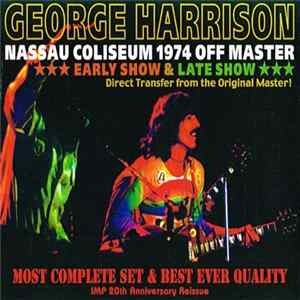 George Harrison - Nassau Coliseum 1974 Off Master - Early Show & Late Show FLAC