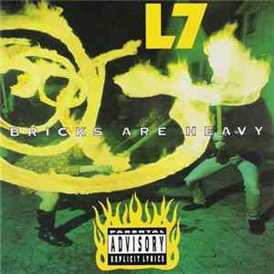 L7 - Bricks Are Heavy FLAC