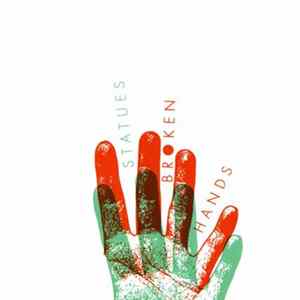 Statues - Broken Hands FLAC