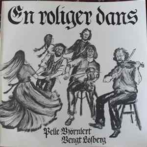 Pelle Björnlert, Bengt Löfberg - En Roliger Dans FLAC