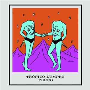 Perro - Trópico Lumpen FLAC