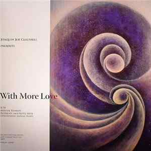 Joaquin Joe Claussell / Mental Remedy - With More Love FLAC