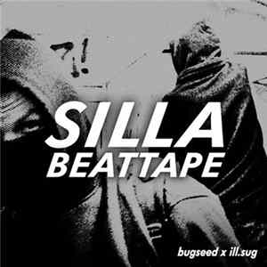 Bugseed x Ill.Sug - SILLA Beattape FLAC