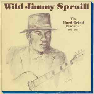 Various - Wild Jimmy Spruill - The Hard Grind Bluesman 1956-1964 FLAC
