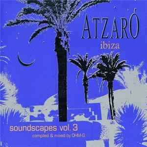 Ohm-G - Atzaró Ibiza Soundscapes Vol. 3 FLAC