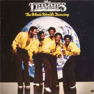 The Trammps - The Whole World's Dancing FLAC