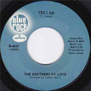 The Brothers Of Love - Yes I Am FLAC