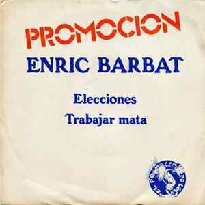 Enric Barbat - Elecciones / Trabajar Mata FLAC
