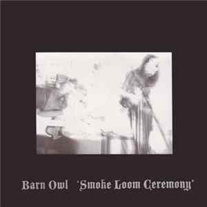 Barn Owl - Smoke Loom Ceremony FLAC