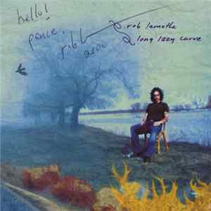 Rob Lamothe - Long Lazy Curve FLAC