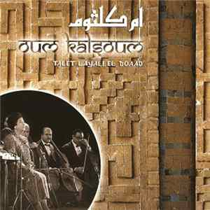 أم كلثوم = Oum Kalsoum - Talet Layali El Boaad FLAC