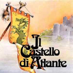 Il Castello Di Atlante - Sono Io Il Signore Delle Terre A Nord FLAC