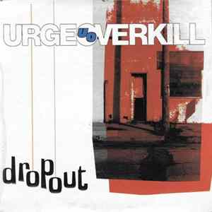 Urge Overkill - Dropout FLAC