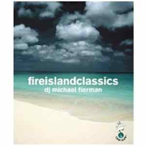 DJ Michael Fierman - Fire Island Classics Volume 3 FLAC